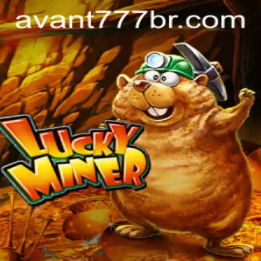 Discovering Luck and Strategy in LuckyMiner: The Exciting World of AVANT777